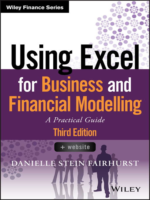 Title details for Using Excel for Business and Financial Modelling by Danielle Stein Fairhurst - Available
